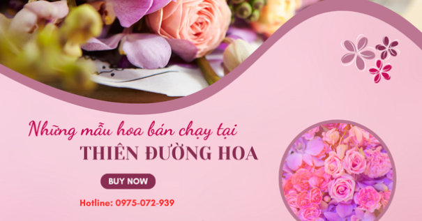 Các mẫu hoa bán chạy nhất tại Thiên Đường Hoa