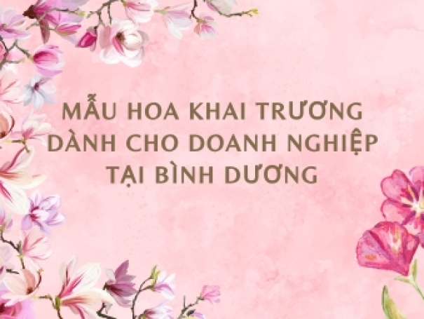 Mẫu hoa khai trương dành cho doanh nghiệp tại Bình Dương